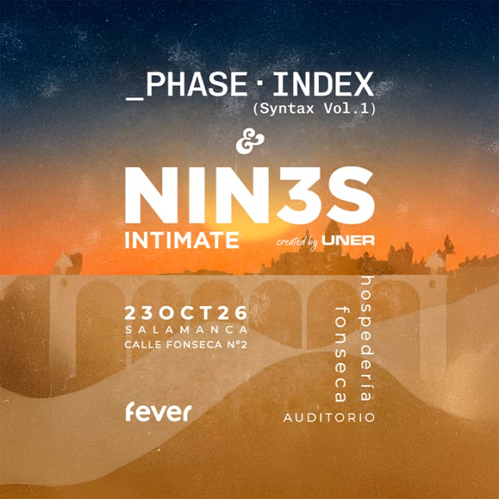 NIN3S "Intimate" + _Phase·Index (Open Act)