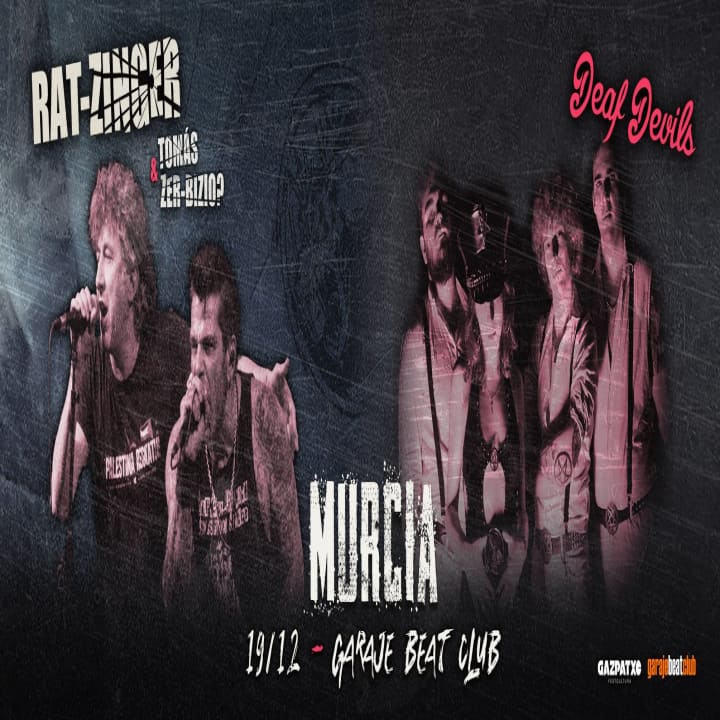 Rat-Zinger & Tomás Zer-Bizio? + Deaf Devils | Garaje Beat Club | Murcia