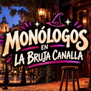 Monólogos en La Bruja Canalla 1