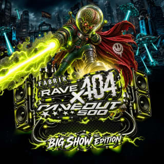 RAVE 404 x RAVEOUT500 - BIG SHOW EDITION 1